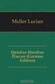 Quintus Horatius Flaccus (German Edition), Muller Lucian 