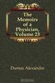 The Memoirs of a Physician, Volume 23, Александр Дюма 