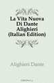 La Vita Nuova Di Dante Alighieri (Italian Edition), Dante Alighieri 