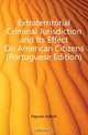 Extraterritorial Criminal Jurisdiction and Its Effect On American Citizens (Portuguese Edition), Hepner Adllph 