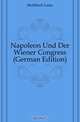 Napoleon Und Der Wiener Congress, Luise Mu?hlbach 