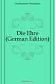 Die Ehre (German Edition), Gudermann Hermann 