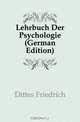 Lehrbuch Der Psychologie (German Edition), Dittes Friedrich 