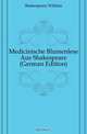 Medicinische Blumenlese Aus Shakespeare (German Edition), Shakespeare William 
