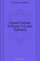 Opera Omnia, Volume 2 (Latin Edition), Claudianus Claudius 