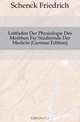 Leitfaden Der Physiologie Des Mesbhen Fur Studirende Der Medicin (German Edition), Schenck Friedrich 