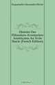 Histoire Des Flibustiers-Aventuriers Americains Au Xviie Siecle (French Edition), Exquemelin Alexandre Olivier 