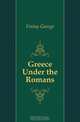 Greece Under the Romans, Finlay George 