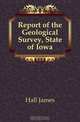 Report of the Geological Survey, State of Iowa, Hall James 