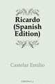 Ricardo (Spanish Edition), Emilio Castelar 