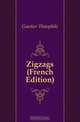 Zigzags (French Edition), Gautier Theophile 