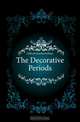 The Decorative Periods, Clifford Chandler Robbins 