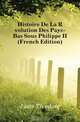 Histoire De La Revolution Des Pays-Bas Sous Philippe II (French Edition), Juste Theodore 