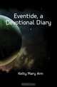 Eventide, a Devotional Diary, Kelty Mary Ann 