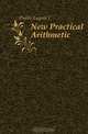 New Practical Arithmetic, Dubbs Eugene L. 