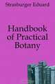 Handbook of Practical Botany, Strasburger Eduard 