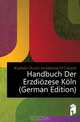 Handbuch Der Erzdiozese Koln (German Edition), Catholic Church 