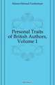 Personal Traits of British Authors, Volume 1, Mason Edward Tuckerman 