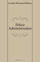 Police Administration, Fosdick Raymond Blaine 