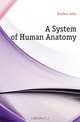 A System of Human Anatomy, Gordon John 