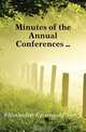 Minutes of the Annual Conferences, Methodist Episcopal Church 
