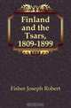 Finland and the Tsars, 1809-1899, Fisher Joseph Robert 
