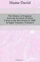 The History of England, from the Invasion of Julius C?sar to the Revolution in 1688. in Eight Volumes, Volume 8, Hume David 