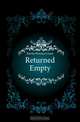Returned Empty, Barclay Florence Louisa 
