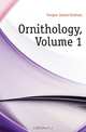 Ornithology, Volume 1, Cooper James Graham 
