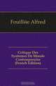 Critique Des Systemes De Morale Contemporains (French Edition), Fouillee Alfred 