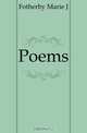 Poems, Fotherby Marie J 