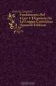 Fundamento Del Vigor Y Elegancia De La Lengua Castellana (Spanish Edition), Garces Gregorio 