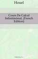 Cours De Calcul Infinitesimal, (French Edition), Houel 