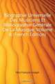 Biographie Universelle Des Musiciens Et Bibliographie Generale De La Musique, Volume 8 (French Edition), Fetis Francois-Joseph 