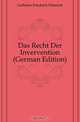 Das Recht Der Invervention (German Edition), Geffcken Friedrich Heinrich 