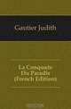 La Conquete Du Paradis (French Edition), Gautier Judith 