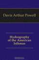 Hydrography of the American Isthmus, Davis Arthur Powell 