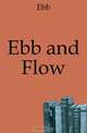 Ebb and Flow, Ebb 