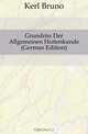 Grundriss Der Allgemeinen Huttenkunde (German Edition), Kerl Bruno 