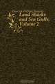 Land Sharks and Sea Gulls, Volume 2, Glascock William Nugent 