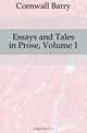 Essays and Tales in Prose, Volume 1, Cornwall Barry 