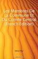 Les Membres De La Commune Et Du Comite Central (French Edition), Delion Paul 