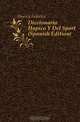 Diccionario Hipico Y Del Sport (Spanish Edition), Huesca Federico 