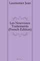 Les Nouveaux Traitements (French Edition), Laumonier Jean 
