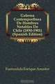 Galeria Contemporanea De Hombres Notables De Chile (1850-1901) (Spanish Edition), Fuenzalida Enrique Amador 