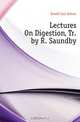 Lectures On Digestion, Tr. by R. Saundby, Ewald Carl Anton 