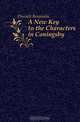 A New Key to the Characters in Coningsby, Disraeli Benjamin 