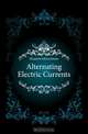 Alternating Electric Currents, Edwin J. Houston 