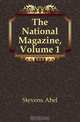 The National Magazine, Volume 1, Stevens Abel 