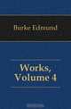 Works, Volume 4, Burke Edmund 